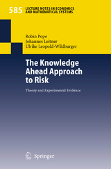 The Knowledge Ahead Approach to Risk - Robin Pope, Johannes Leitner, Ulrike Leopold-Wildburger