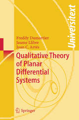 Qualitative Theory of Planar Differential Systems - Freddy Dumortier, Jaume Llibre, Joan C. Art&eacute;s