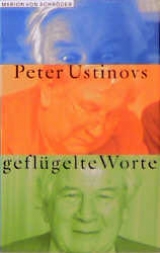 Sir Peters gefl&uuml;gelte Worte - Peter Ustinov