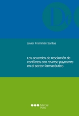 Los acuerdos de resoluci&oacute;n de conflictos con reverse payments en el sector farmace&uacute;tico -  Javier Framinan Santas