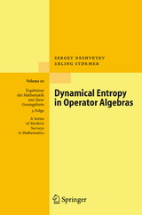 Dynamical Entropy in Operator Algebras - Sergey Neshveyev, Erling St&oslash;rmer