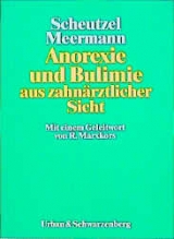 Anorexie und Bulimie aus zahn&auml;rztlicher Sicht - P Scheutzel, R Meermann
