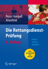 Die Rettungsdienst-Pr&uuml;fung - R. Rossi, B. Gorga&szlig;, F.W. Ahnefeld