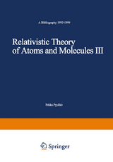 Relativistic Theory of Atoms and Molecules III - Pekka Pyykk&ouml;