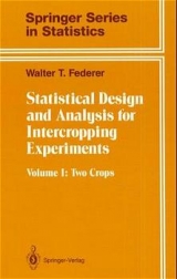 Statistical Design and Analysis for Intercropping Experiments - Walter T. Federer