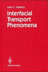 Interfacial Transport Phenomena - John C. Slattery