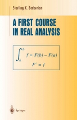 A First Course in Real Analysis - Sterling K. Berberian