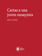 Cartas a una joven ensayista - Efr&eacute;n Giraldo