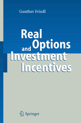 Real Options and Investment Incentives - Gunther Friedl