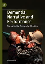 Dementia, Narrative and Performance - Janet Gibson