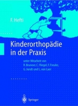 Kinderorthop&auml;die in der Praxis - F. Hefti