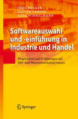 Softwareauswahl und -einf&uuml;hrung in Industrie und Handel - J&ouml;rg Becker, Oliver Vering, Axel Winkelmann