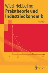 Preistheorie und Industrie&ouml;konomik - Susanne Wied-Nebbeling