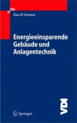Energieeinsparende Geb&auml;ude und Anlagentechnik - Klaus W. Usemann