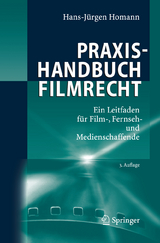 Praxishandbuch Filmrecht - Hans-J&uuml;rgen Homann