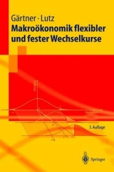 Makroökonomik flexibler und fester Wechselkurse - Manfred Gärtner