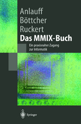 Das MMIX-Buch - Heidi Anlauff, Axel Böttcher, Martin Ruckert