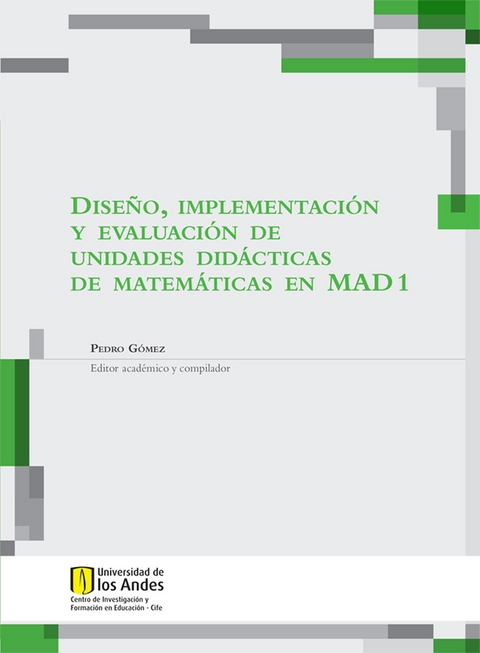 Dise&ntilde;o, implementaci&oacute;n y evaluaci&oacute;n de unidades did&aacute;cticas de matem&aacute;ticas en MAD 1 - Pedro G&oacute;mez, Oscar Jos&eacute; Becerra, Maritza Ruth Buitrago, Sonia Constanza Calder&oacute;n, Rodrigo Armando G&oacute;mez, Mar&iacute;a C Ca&ntilde;adas, &Aacute;ngela Patricia Cifuentes, Luz Estela Dimat&eacute;, Aura Mar&iacute;a Rinc&oacute;n, Javier Ricardo Vel&aacute;squez, Miryan Patricia Villegas, Pablo Flores, Argeni Serrano, Enny Moreno, Sugey Santoyo, Yolanda Hern&aacute;ndez, Yobana Guti&eacute;rrez, Jos&eacute; Luis Lupi&aacute;&ntilde;ez, M&oacute;nica Liliana Bernal, Diana Paola Castro, &Aacute;lvaro Andr&eacute;s Pinz&oacute;n, Yerly Fernando Torres, Isabel Mar&iacute;a Romero, Mar&iacute;a Fernanda Mora, Eliana Ximena Nieto, Diana Luc&iacute;a Polan&iacute;a, Marta Lilia Romero, Mar&iacute;a Jos&eacute; Gonz&aacute;lez, Mauricio Becerra, Fredy Arenas, Fredy Morales, Leonardo Urrutia