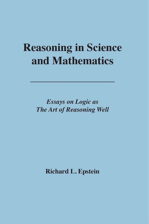 Reasoning in Science and Mathematics - Richard L Epstein