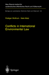 Conflicts in International Environmental Law - R&uuml;diger Wolfrum, Nele Matz