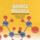 Qu&iacute;mica org&aacute;nica: ejercicios de aplicaci&oacute;n -  Dora Gallo Aldana,  Cecilia Bacca Gonzalez,  Ana Maria Campos Rosario