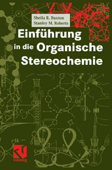 Einf&uuml;hrung in die Organische Stereochemie - Sheila R. Buxton, Stanley M. Roberts