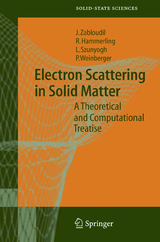 Electron Scattering in Solid Matter - Jan Zabloudil, Robert Hammerling, L&aacute;szlo Szunyogh, Peter Weinberger