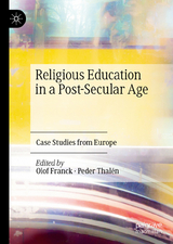 Religious Education in a Post-Secular Age - 