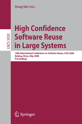 High Confidence Software Reuse in Large Systems - 