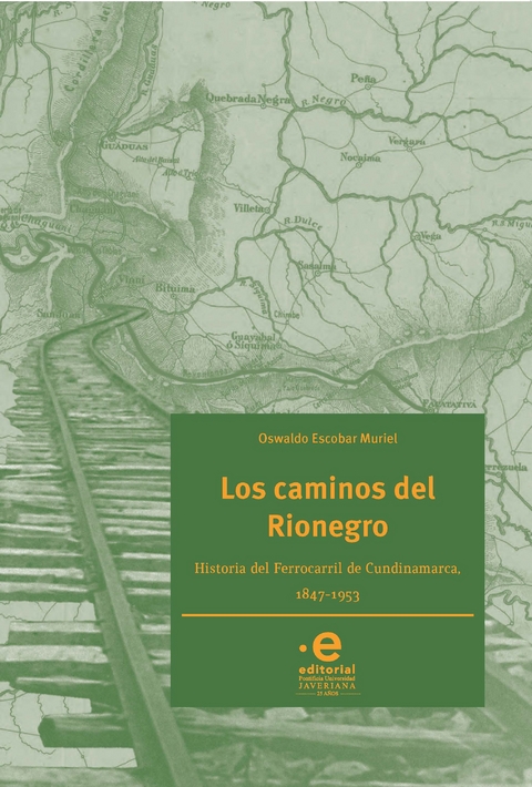 Los caminos del Rionegro -  Escobar Muriel Oswaldo
