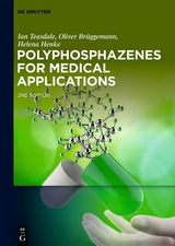 Polyphosphazenes for Medical Applications - Ian Teasdale, Oliver Br&uuml;ggemann, Helena Henke