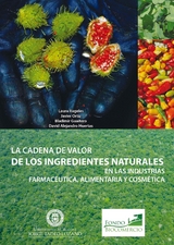 La cadena de valor de los ingredientes naturales -  Bladimir Guaitero,  Alejandro Huertas,  Javier Ortiz,  Laura Rugeles
