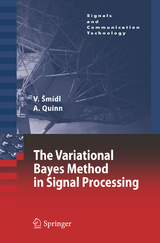The Variational Bayes Method in Signal Processing - V&aacute;clav &Scaron;m&iacute;dl, Anthony Quinn