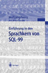 Einf&uuml;hrung in den Sprachkern von SQL-99 - Wolfgang Panny, Alfred Taudes