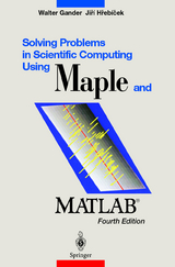 Solving Problems in Scientific Computing Using Maple and MATLAB® - Gander, Walter; Hrebicek, Jiri