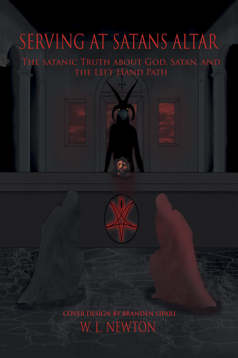 Serving at Satan's Altar - W.L. Newton