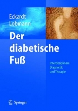 Der diabetische Fu&szlig; - Anke Eckardt, R. Lobmann