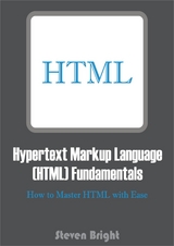 Hypertext Markup Language (HTML) Fundamentals - Steven Bright