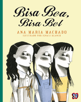 Bisa Bea, Bisa Bel - Ana Mar&iacute;a Machado