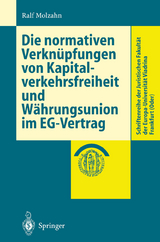 Die normativen Verkn&uuml;pfungen von Kapitalverkehrsfreiheit und W&auml;hrungsunion im EG-Vertrag - Ralf Molzahn