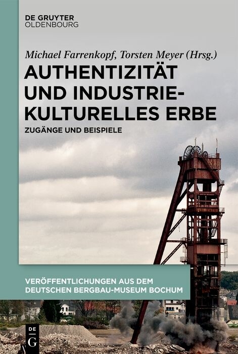 Authentizit&auml;t und industriekulturelles Erbe - 