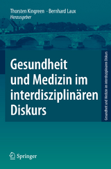 Gesundheit und Medizin im interdisziplin&auml;ren Diskurs - 