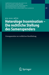 Heterologe Insemination - Die rechtliche Stellung des Samenspenders - Eva Maria K. R&uuml;tz