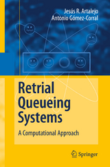 Retrial Queueing Systems - J. R. Artalejo, Antonio Gómez-Corral