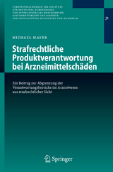 Strafrechtliche Produktverantwortung bei Arzneimittelsch&auml;den - Michael Mayer