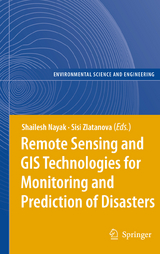 Remote Sensing and GIS Technologies for Monitoring and Prediction of Disasters - 