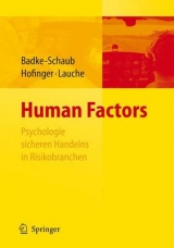 Human Factors - Psychologie sicheren Handelns in Risikobranchen - 
