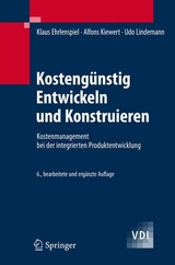 Kosteng&uuml;nstig Entwickeln und Konstruieren - Klaus Ehrlenspiel, Alfons Kiewert, Udo Lindemann