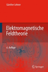Elektromagnetische Feldtheorie - Lehner, Günther