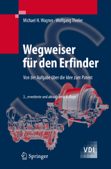 Wegweiser f&uuml;r den Erfinder - Michael H. Wagner, Wolfgang Thieler